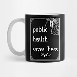 Public Health Saves Lives | Grim Reaper Mug